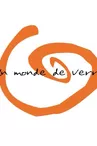 Un Monde de Verre